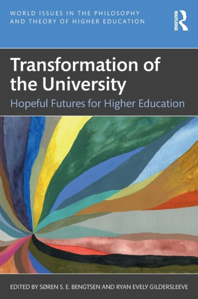 Transformation Of The University: Hopeful Futures For Higher Education