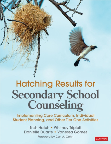 Hatching Results For Secondary School Counseling: Implementing Core Curriculum, Individual Student Planning, And Other Tier One Activities