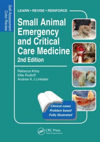 Small Animal Emergency And Critical Care Medicine: Self-Assessment Color Review, Second Edition