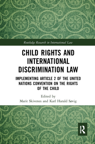Child Rights And International Discrimination Law: Implementing Article 2 Of The United Nations Convention On The Rights Of The Child