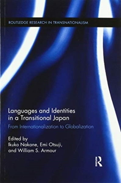 Languages And Identities In A Transitional Japan: From Internationalization To Globalization