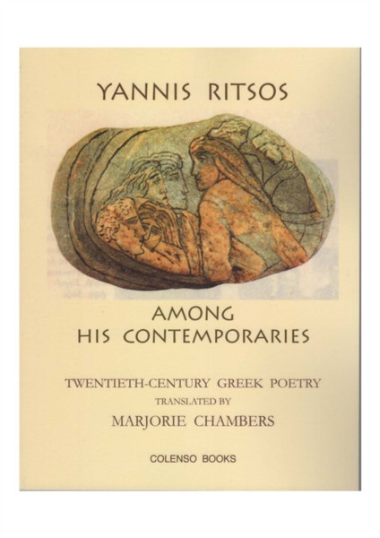 Yannis Ritsos Among His Contemporaries: Twentieth-Century Greek Poetry