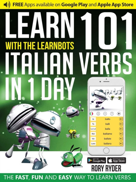 Learn 101 Italian Verbs In 1 Day: With Learnbots
