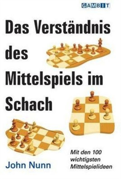 Das Verstandnis Des Mittelspiels Im Schach