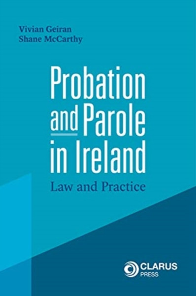 Probation And Parole In Ireland: Law And Practice