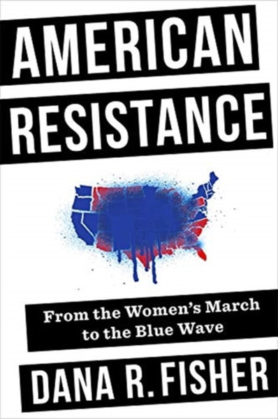 American Resistance: From The Women'S March To The Blue Wave