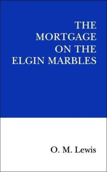 The Mortgage On The Elgin Marbles