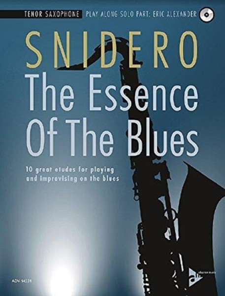 The Essence Of The Blues - Tenor Saxophone: 10 Great Etudes For Playing And Improvising On The Blues