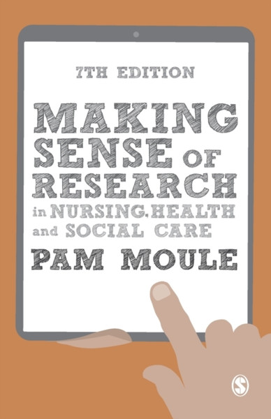 Making Sense Of Research In Nursing, Health And Social Care - 9781529712018