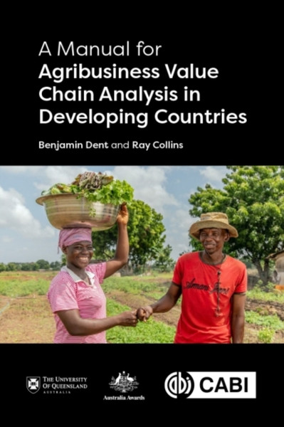 A Manual For Agribusiness Value Chain Analysis In Developing Countries