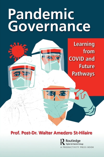 Pandemic Governance: Learning From Covid And Future Pathways