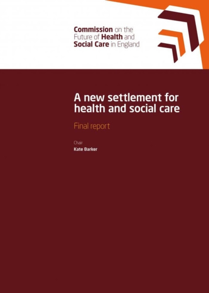 A New Settlement For Health And Social Care: Final Report