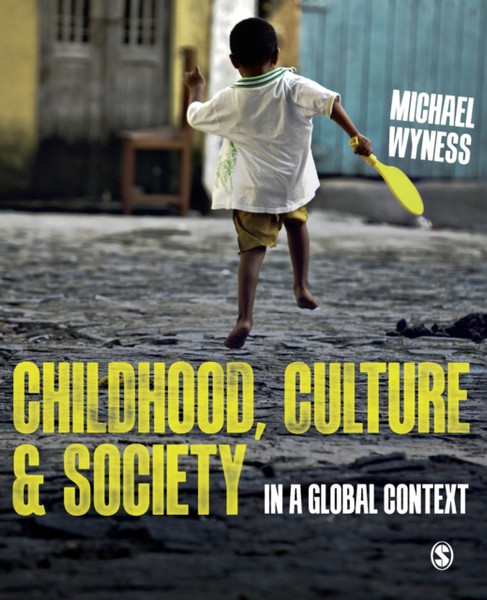 Childhood, Culture And Society: In A Global Context