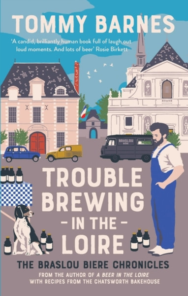 Trouble Brewing In The Loire - 9781739966034