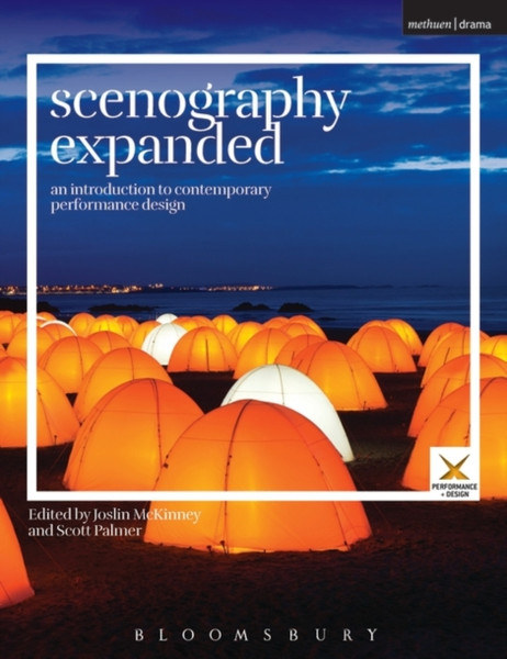 Scenography Expanded: An Introduction To Contemporary Performance Design