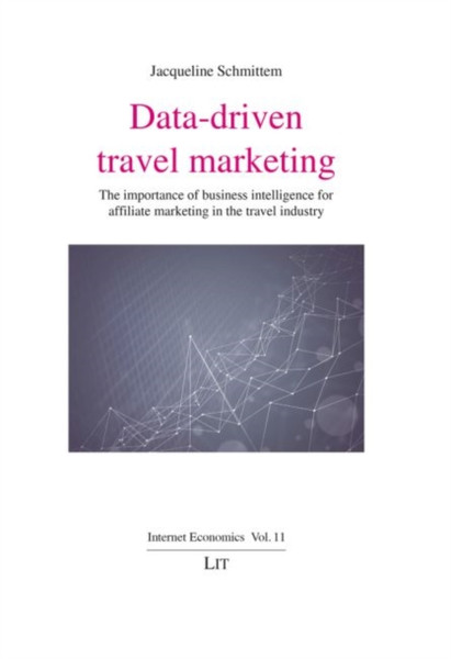Data-Driven Travel Marketing: The Importance Of Business Intelligence For Affiliate Marketing In The Travel Industry