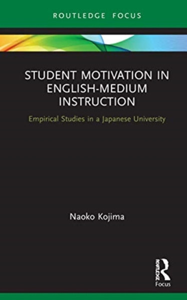 Student Motivation In English-Medium Instruction: Empirical Studies In A Japanese University