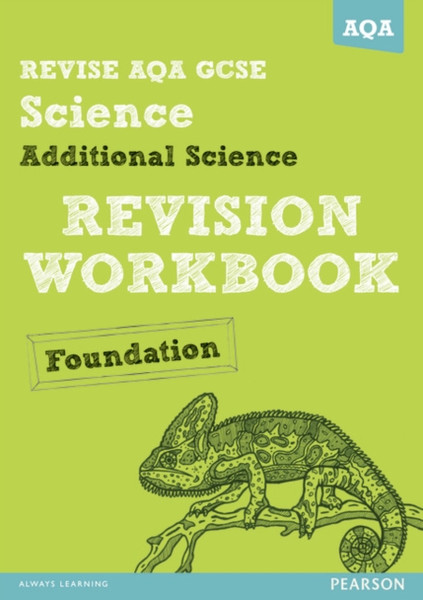 Revise Aqa: Gcse Additional Science A Revision Workbook Foundation