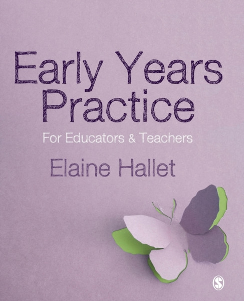 Early Years Practice: For Educators And Teachers