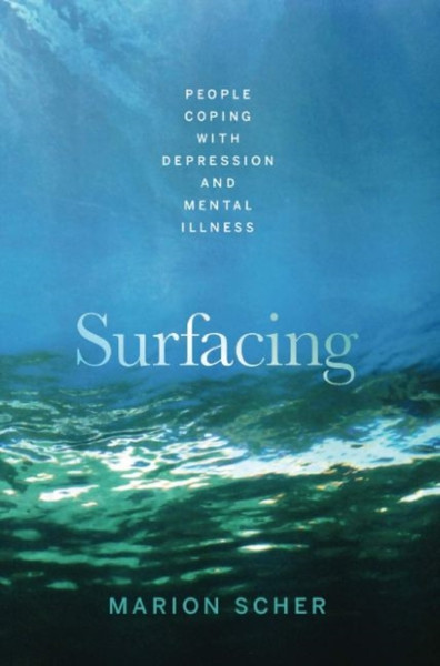 Surfacing: People Coping With Depression And Mental Illness