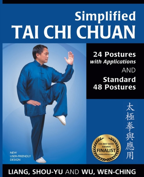 Simplified Tai Chi Chuan: 24 Postures With Applications & Standard 48 Postures