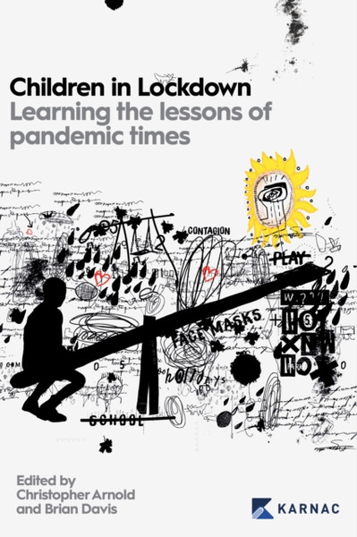 Children In Lockdown: Learning The Lessons Of Pandemic Times