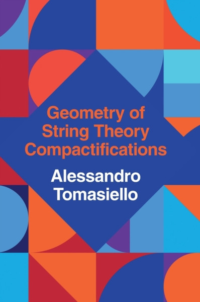 Geometry Of String Theory Compactifications