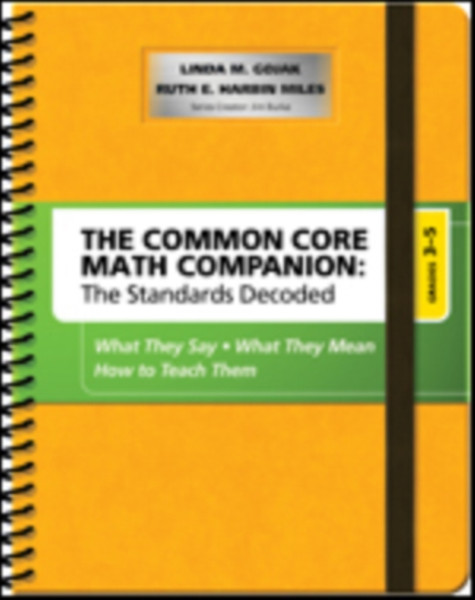 The Common Core Mathematics Companion: The Standards Decoded, Grades 3-5: What They Say, What They Mean, How To Teach Them