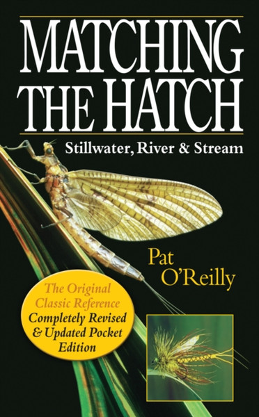 Matching The Hatch: Stillwater, River & Stream