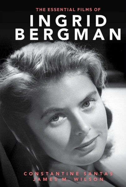 The Essential Films Of Ingrid Bergman