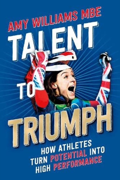 Talent To Triumph: How Athletes Turn Potential Into High Performance