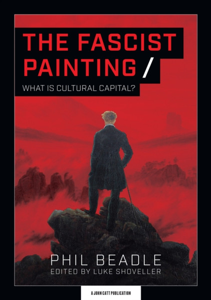 The Fascist Painting: What Is Cultural Capital?