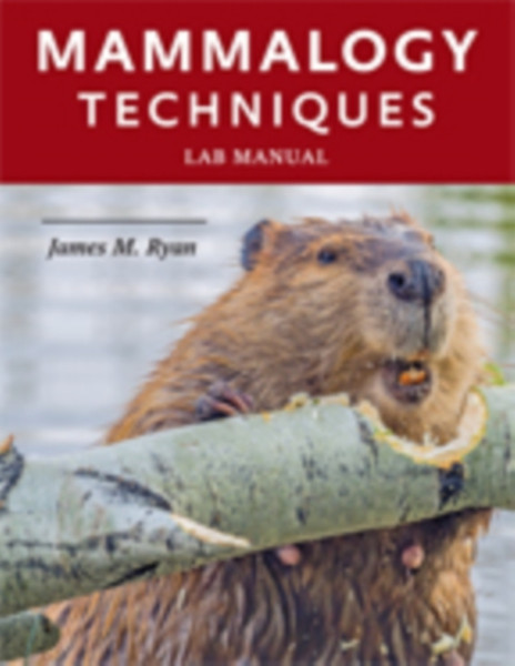 Mammalogy Techniques Lab Manual