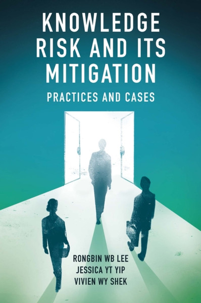Knowledge Risk And Its Mitigation: Practices And Cases