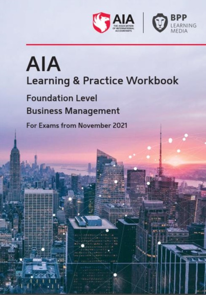 Aia 4 Business Management: Learning And Practice Workbook