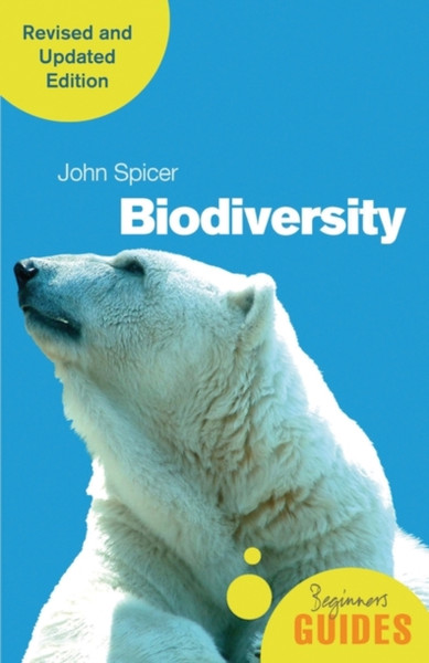 Biodiversity: A Beginner'S Guide (Revised And Updated Edition)