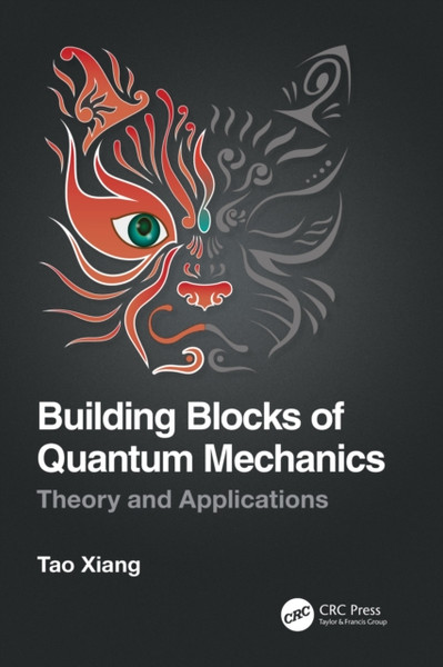 Building Blocks Of Quantum Mechanics: Theory And Applications