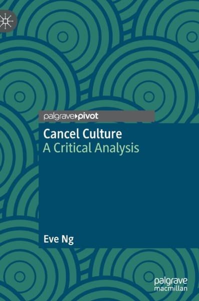 Cancel Culture: A Critical Analysis