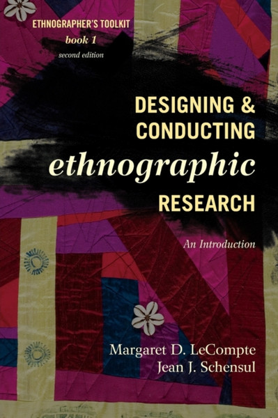 Designing And Conducting Ethnographic Research: An Introduction
