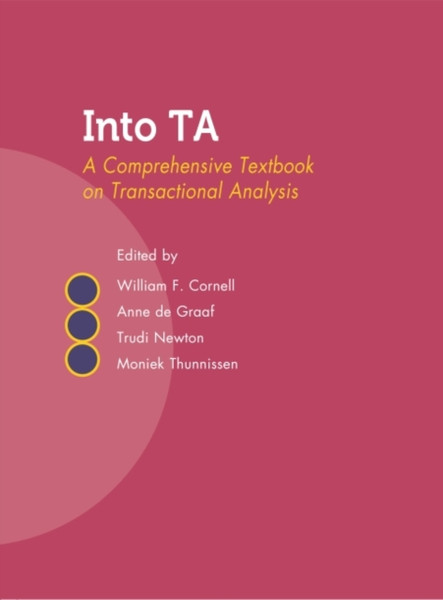 Into Ta: A Comprehensive Textbook On Transactional Analysis