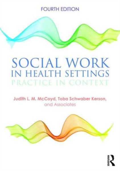 Social Work In Health Settings: Practice In Context