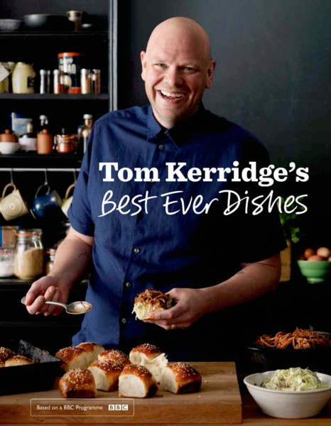 Tom Kerridge'S Best Ever Dishes