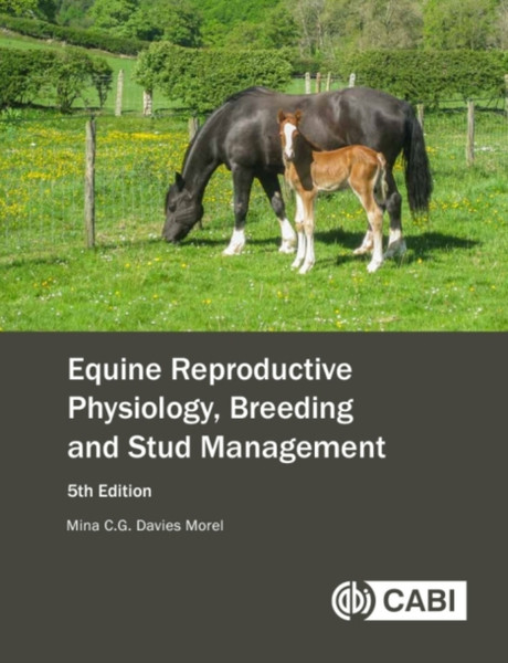 Equine Reproductive Physiology, Breeding And Stud Management