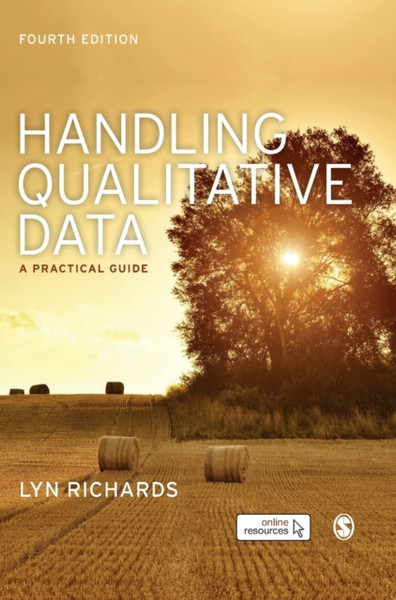 Handling Qualitative Data: A Practical Guide - 9781526490780
