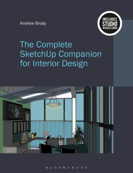 The Complete Sketchup Companion For Interior Design: Bundle Book + Studio Access Card