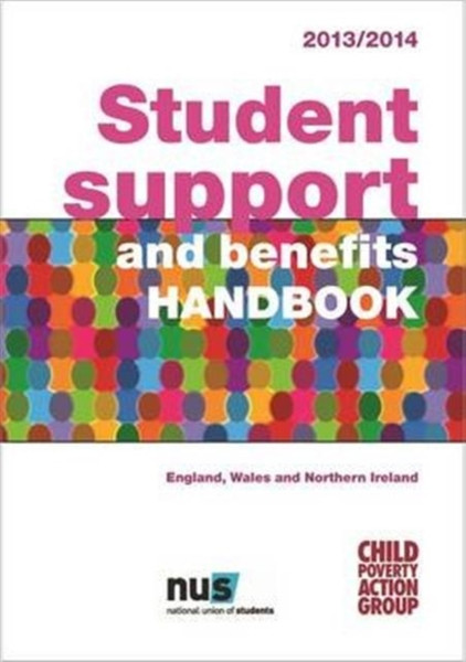 Student Support And Benefits Handbook: England, Wales And Northern Ireland 2014/15