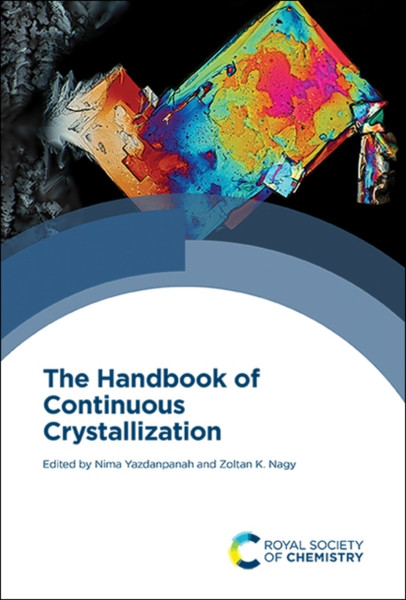 The Handbook Of Continuous Crystallization