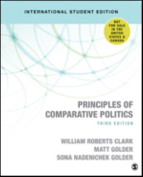 Principles Of Comparative Politics (International Student Edition)