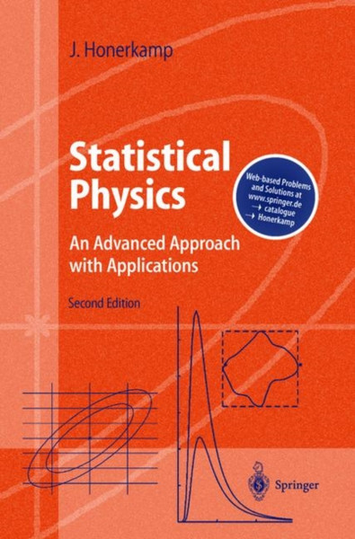 Statistical Physics: An Advanced Approach With Applications Web-Enhanced With Problems And Solutions