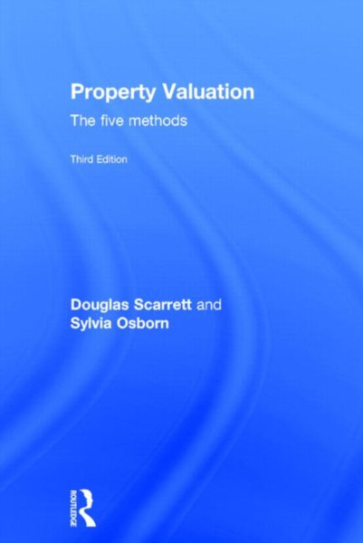 Property Valuation: The Five Methods - 9780415717670